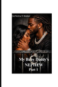 My Baby Daddy’s NEPHEW: Part 1