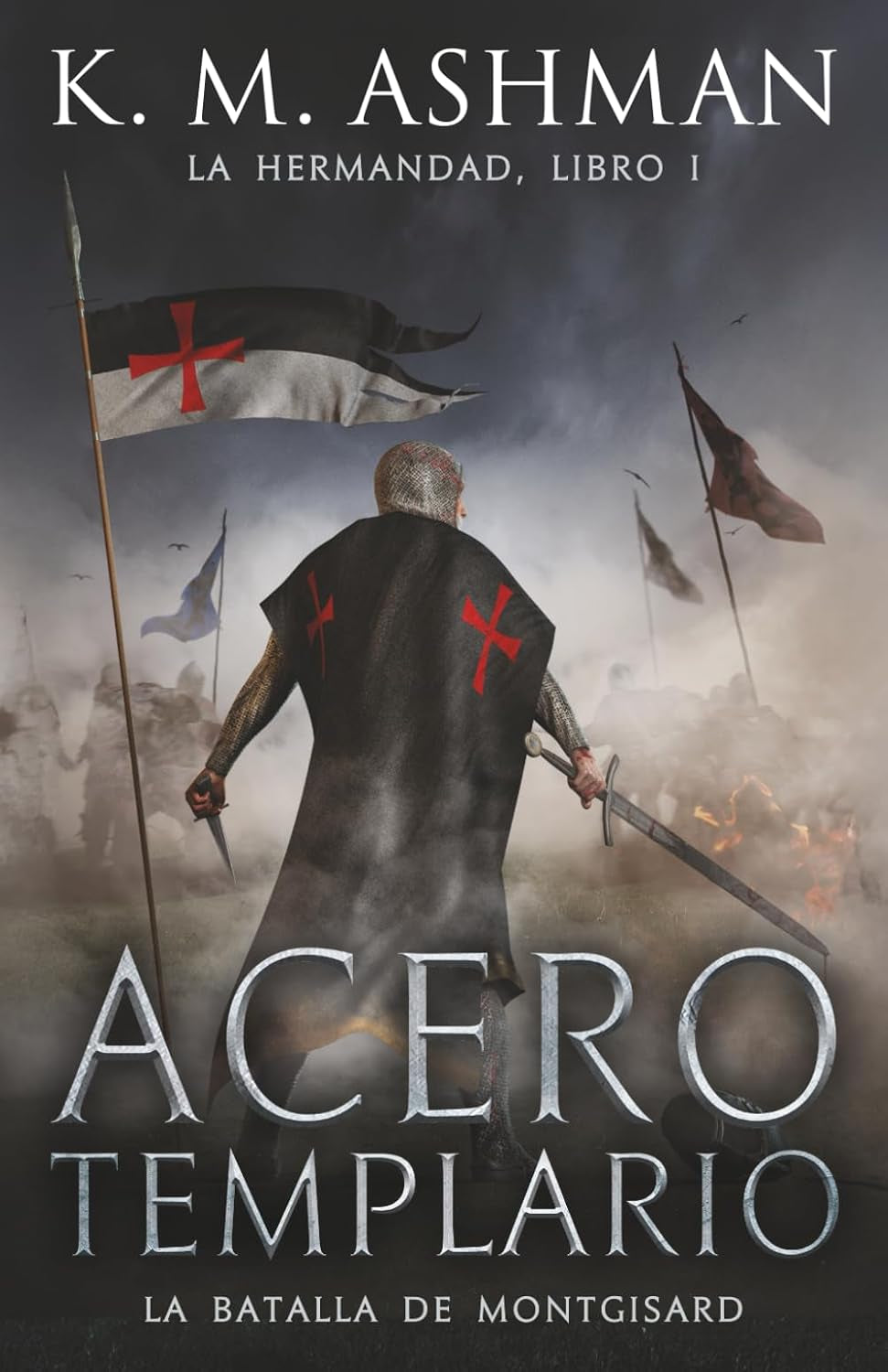 La Hermandad - Libro I: Acero Templario