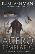 La Hermandad - Libro I: Acero Templario