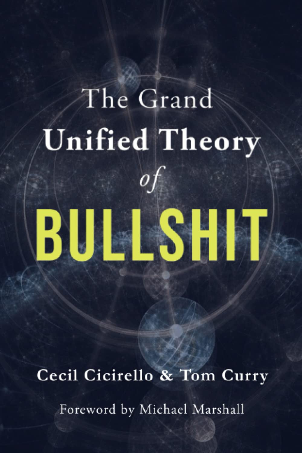 The Grand Unified Theory of Bullshit