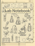 Laboratory Notebook: Lab Notebook for Graduate Student Researchers | 120 Pages | 5x5 Quad Ruled Grid | 8.5 x 11 inches