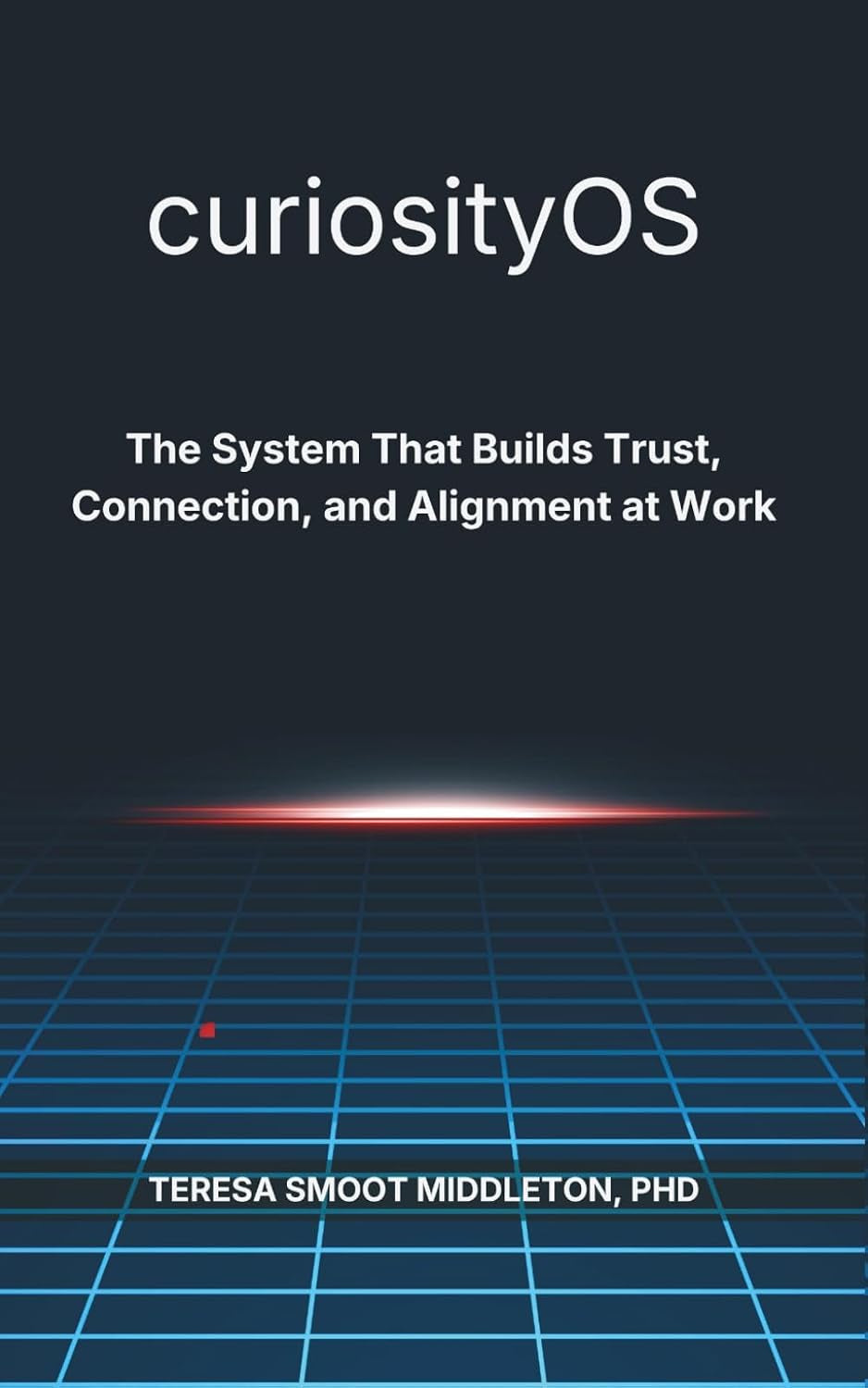 curiosityOS: The System That Builds Trust, Connection, and Alignment at Work