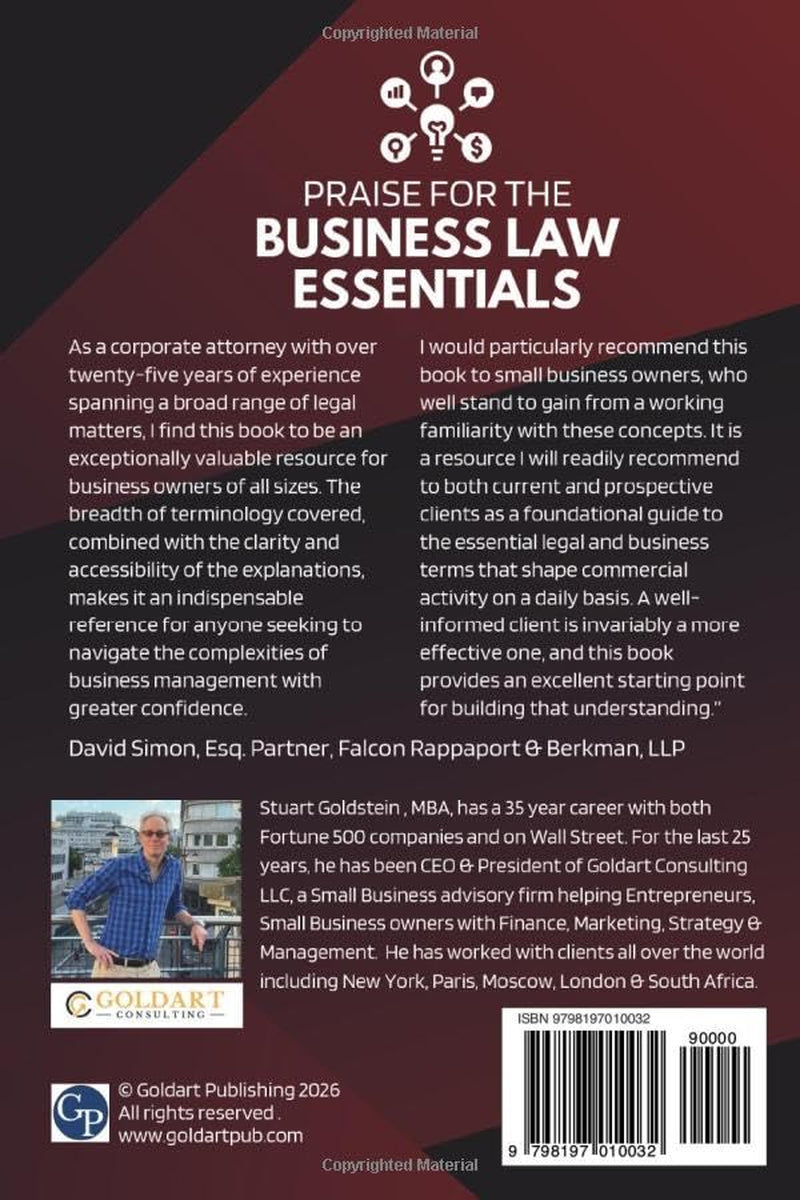 BUSINESS LAW ESSENTIALS EXPLAINED SIMPLY, QUICKLY & CLEARLY: Definitions Of The Key Terms & Concepts For Legal Structures, Contracts, Litigation, Torts, Intellectual & Real Property, & Employment Law