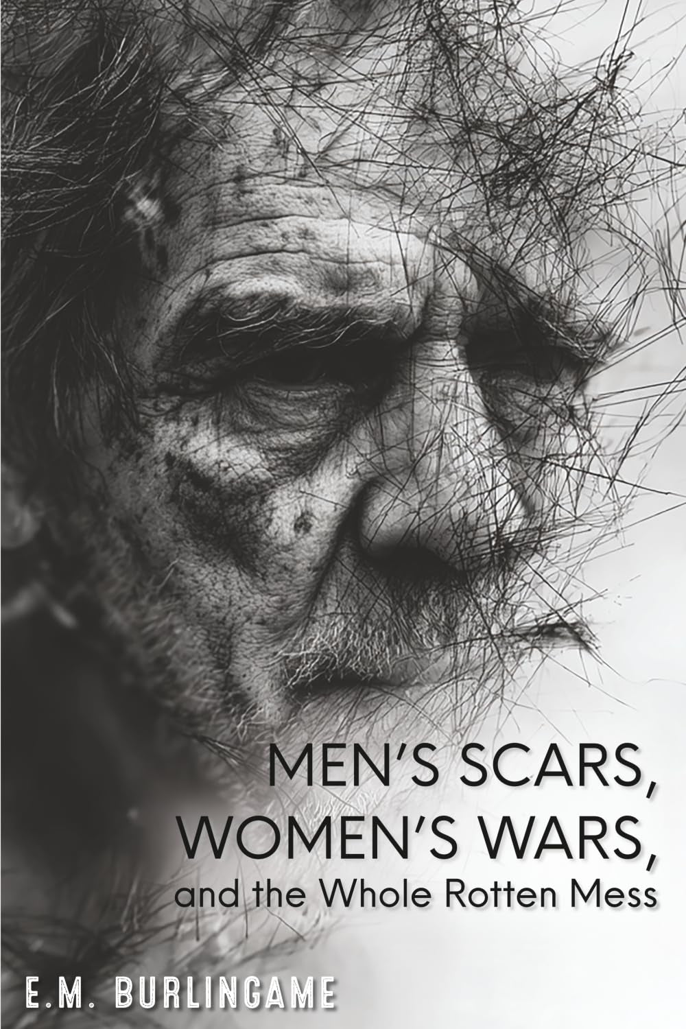 Men's Scars, Women's Wars, and the Whole Rotten Mess