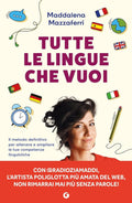 Tutte le lingue che vuoi: Il metodo definitivo per allenare e ampliare le tue competenze linguistiche (Varia Mental Coach) (Italian Edition)