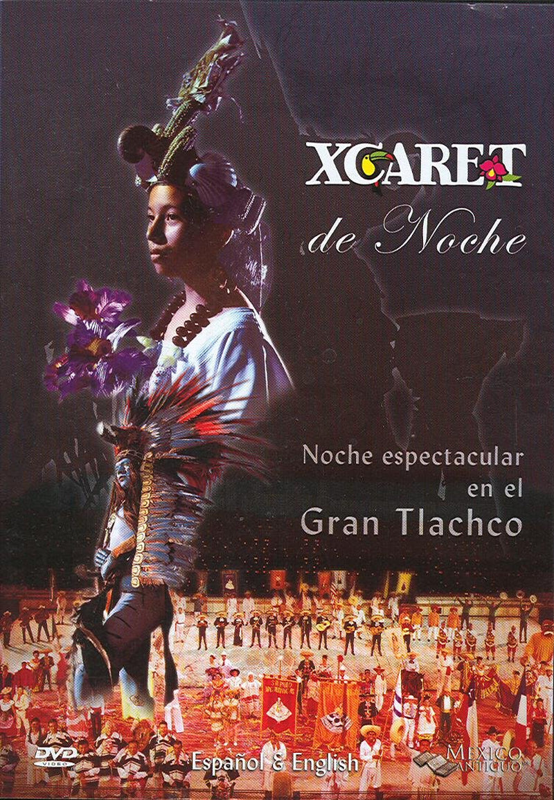 Xcaret de Noche: Noche Espectacular en el Gran Tlachco