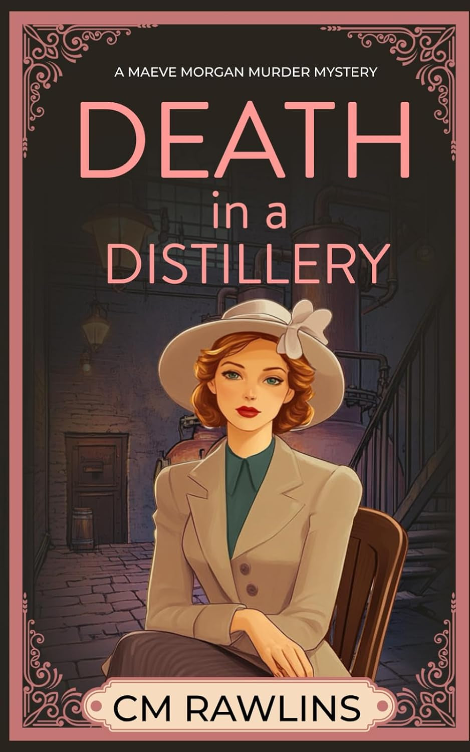 Death in a Distillery: A 1920s Murder Mystery (The Maeve Morgan Historical Cozy Mystery Series)