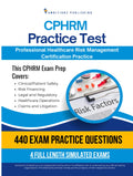 CPHRM Practice Test: Professional in Healthcare Risk Management Exam Prep Workbook with 4 Simulated Practice Exams, 440 Questions, Detailed Answer Explanations, and Study Tips