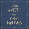 Seth Avett Sings Greg Brown