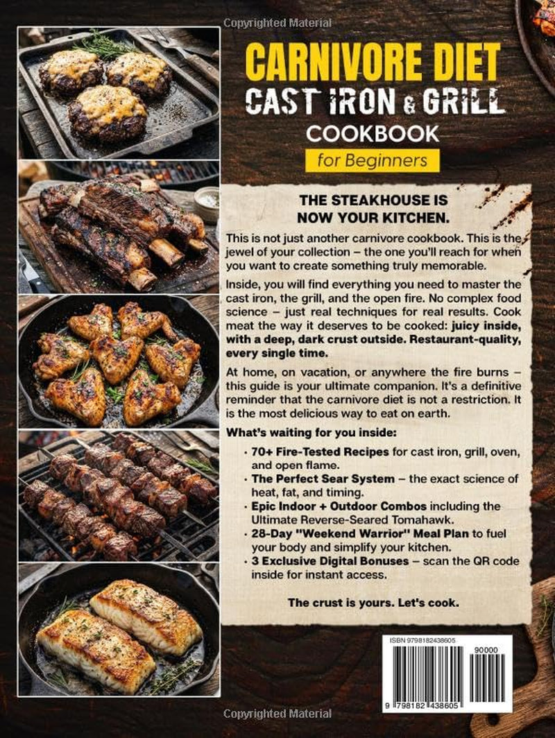 Carnivore Diet Cast Iron & Grill Cookbook for Beginners: Cook Like a Pro — Master the Perfect Sear, Smoky Flavor, and Restaurant-Quality Results Indoors and Outdoors (The Carnivore Lifestyle Series)