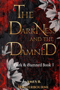 The Darkness and The Damned (Dark & Damned)