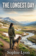 The Longest Day: K-9 Search & Rescue Mysteries, Book 10