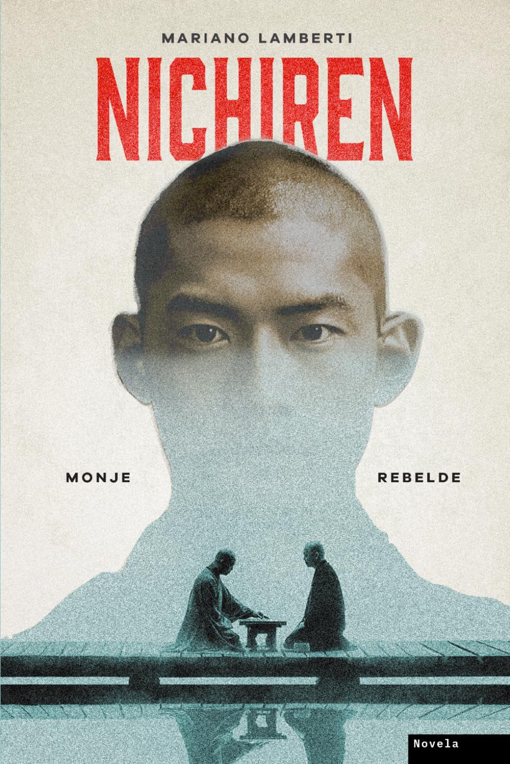 Nichiren: el monje rebelde (Spanish Edition)