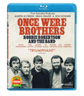 ONCE WERE BROTHERS: ROBBIE ROBERTSON AND THE BAND