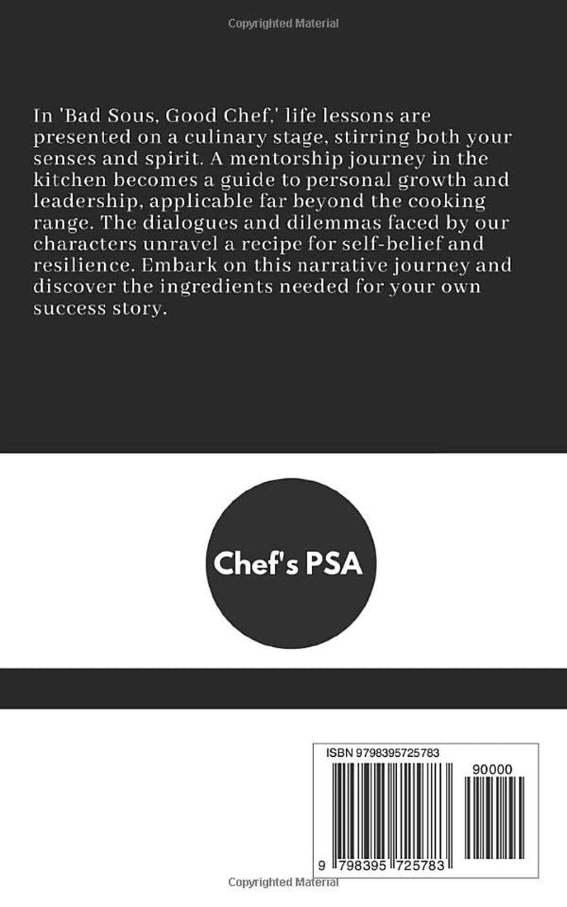 Chef's PSA: Bad Sous, Good Chef: A Journey of Mentorship and Growth