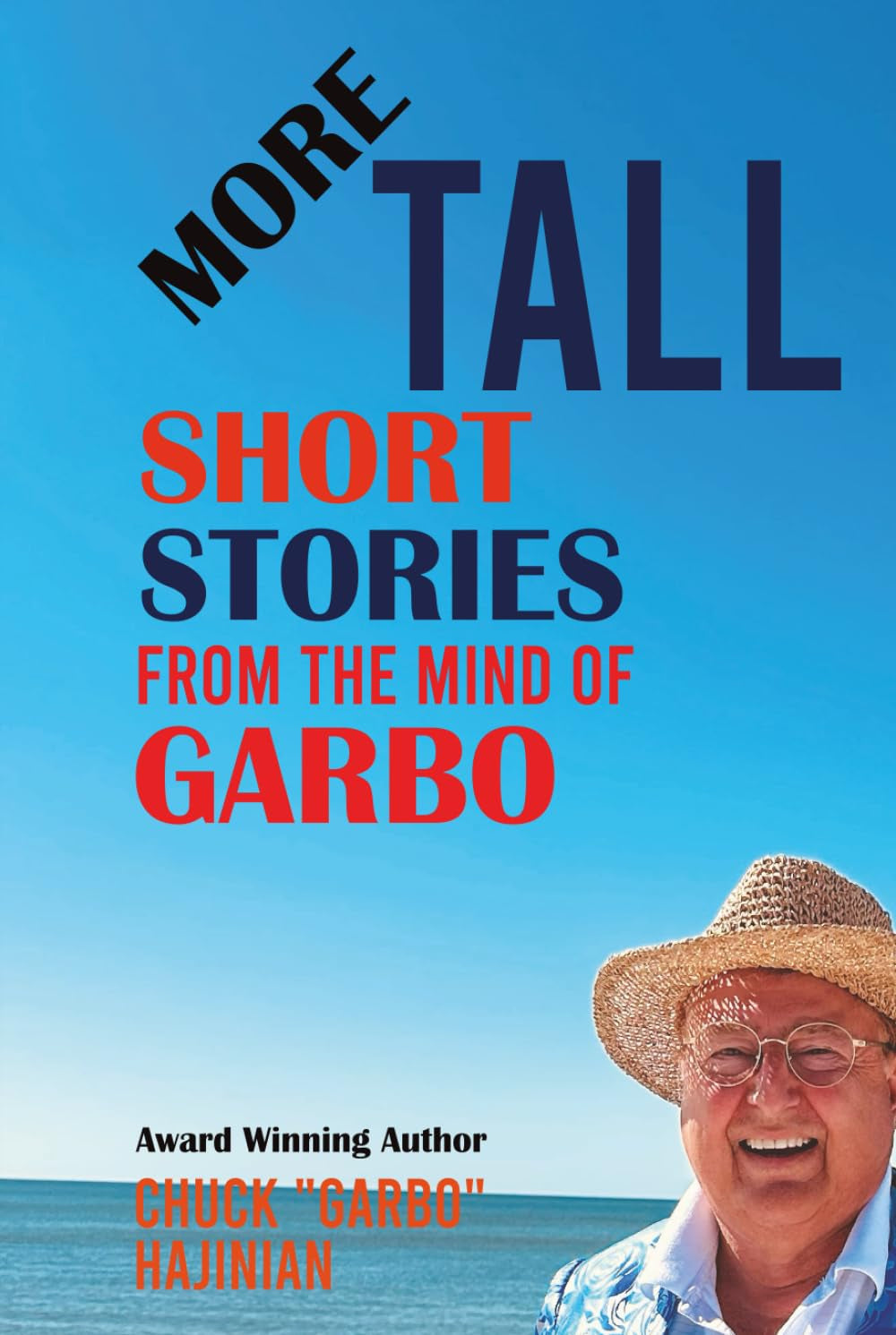 More Tall Short Stories From the Mind of Garbo