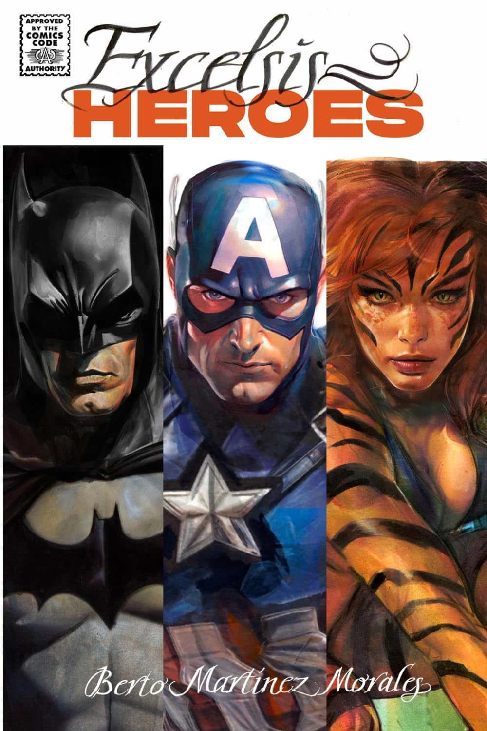 Excelsis Heroes: The Art of Berto Martínez Morales (Spanish Edition)