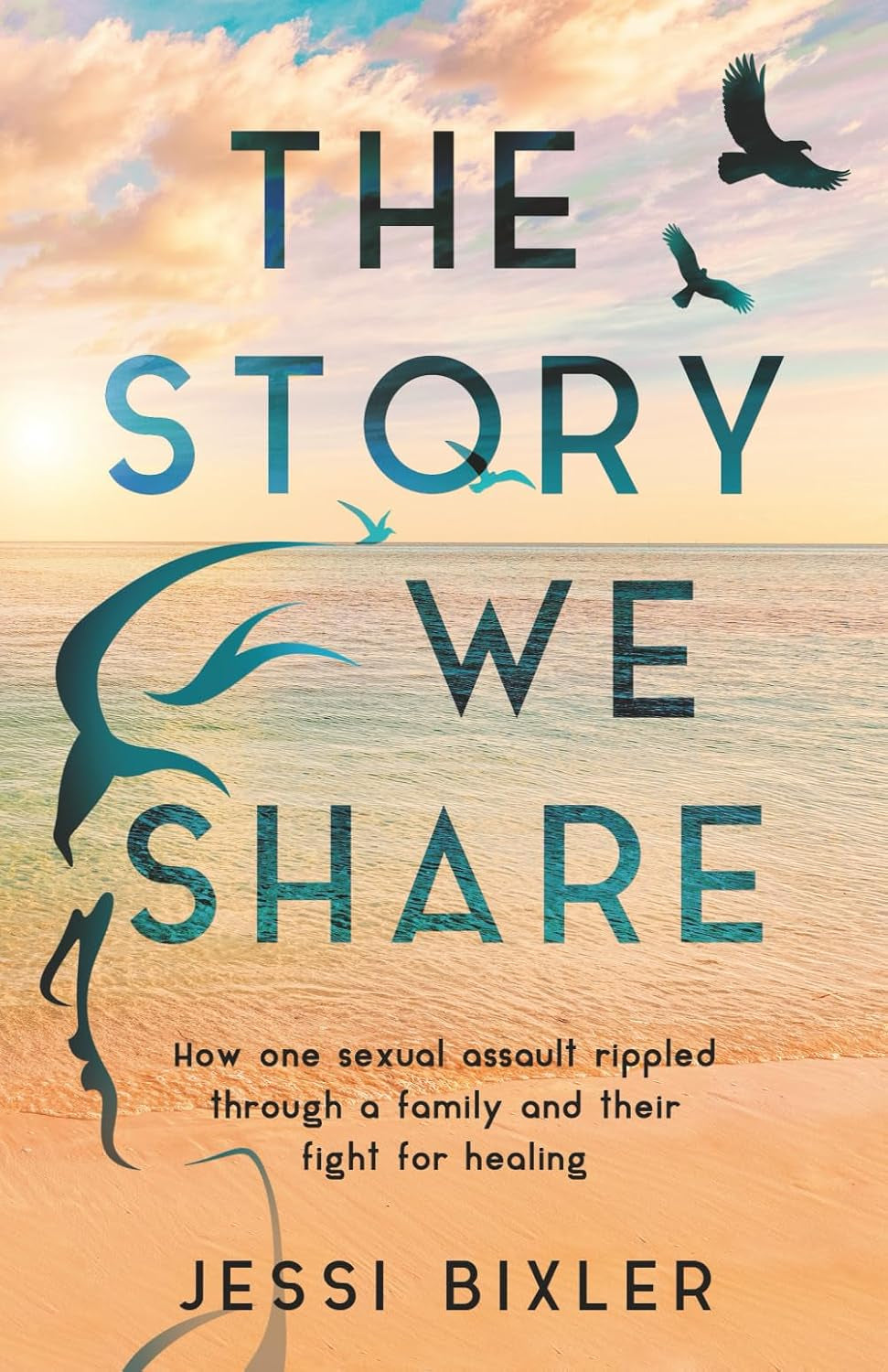The Story We Share: How one sexual assault rippled through a family and their fight for healing