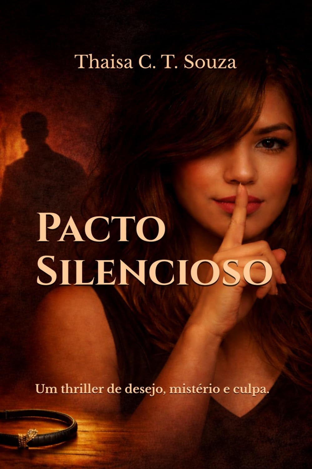 Pacto Silencioso: Um thriller de desejo, mistério e culpa. (Portuguese Edition)