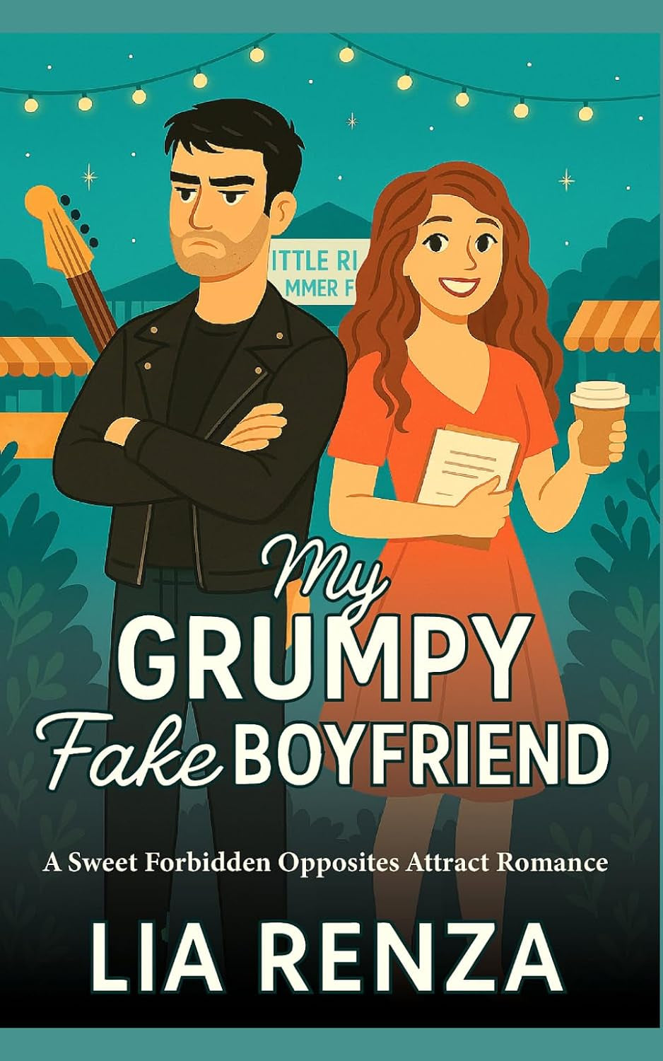 My Grumpy Fake Boyfriend: A Sweet Forbidden Opposite Attract Romance