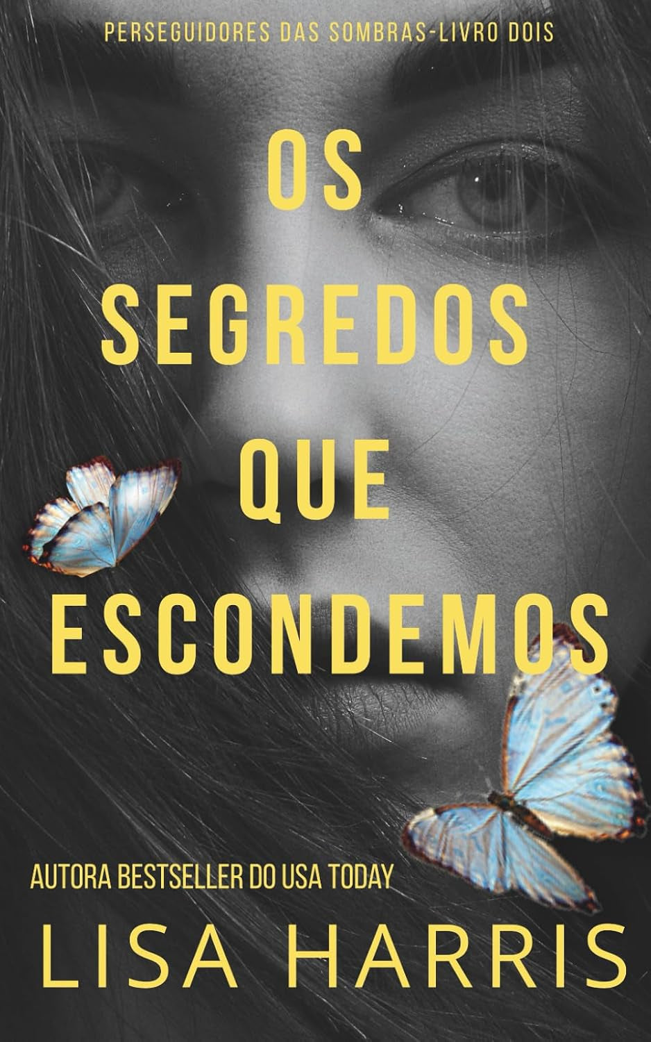 Os Segredos Que Escondemos: Suspense Psicológico Cristão-Portuguese Edition (Perseguidores Das Sombras)