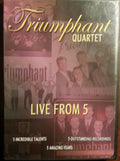 Triumphant Quartet Live From 5