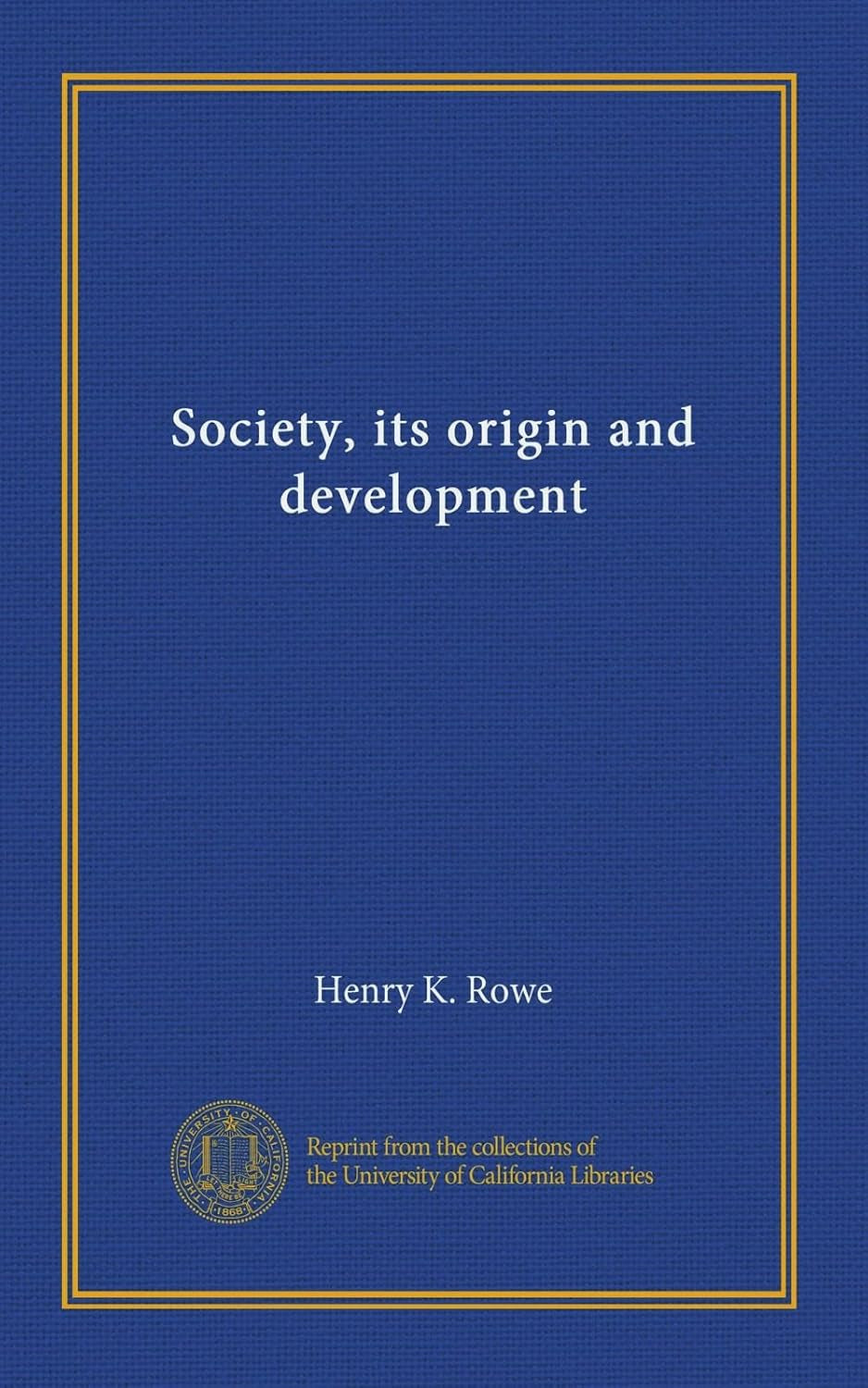 Society, its origin and development