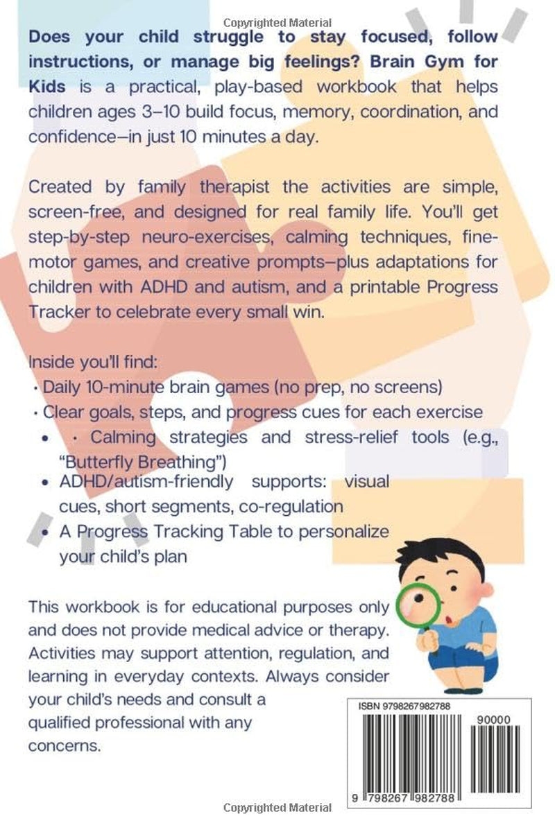 Brain Gym for Kids: Simple Exercises to Boost Focus, Confidence, and Creativity: Play-Based Activities for Children with Autism and ADHD: Simple Daily ... — Educational Resource, Not Medical Advice