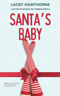 Santa's Baby: A Spicy, Steamy Holiday Romance Novella: Hot for the Holidays #1