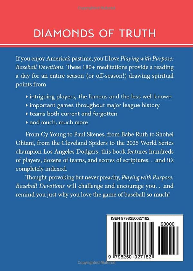 Playing with Purpose: Baseball Devotions: 180 Spiritual Truths Drawn from the Great Game of Baseball