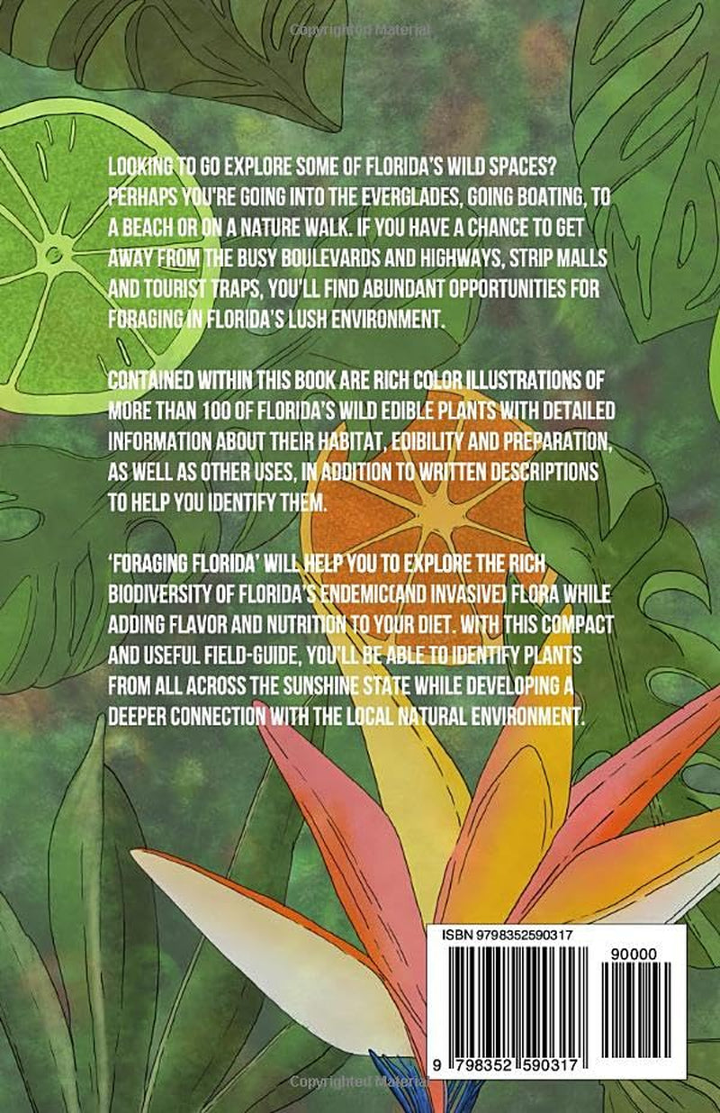 Foraging Florida: An Illustrated Field Guide To More Than 100 Wild Edible Plants In The Sunshine State