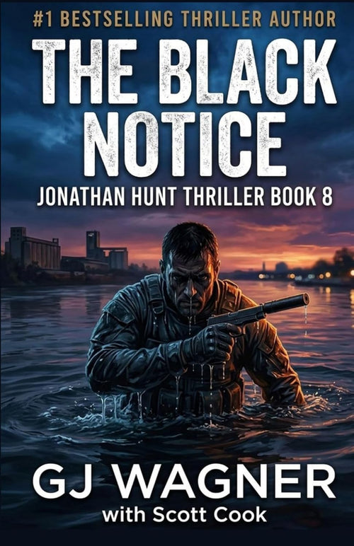 The Black Notice: A Jonathan Hunt Thriller Book 8 (Jonathan Hunt Thriller Series)