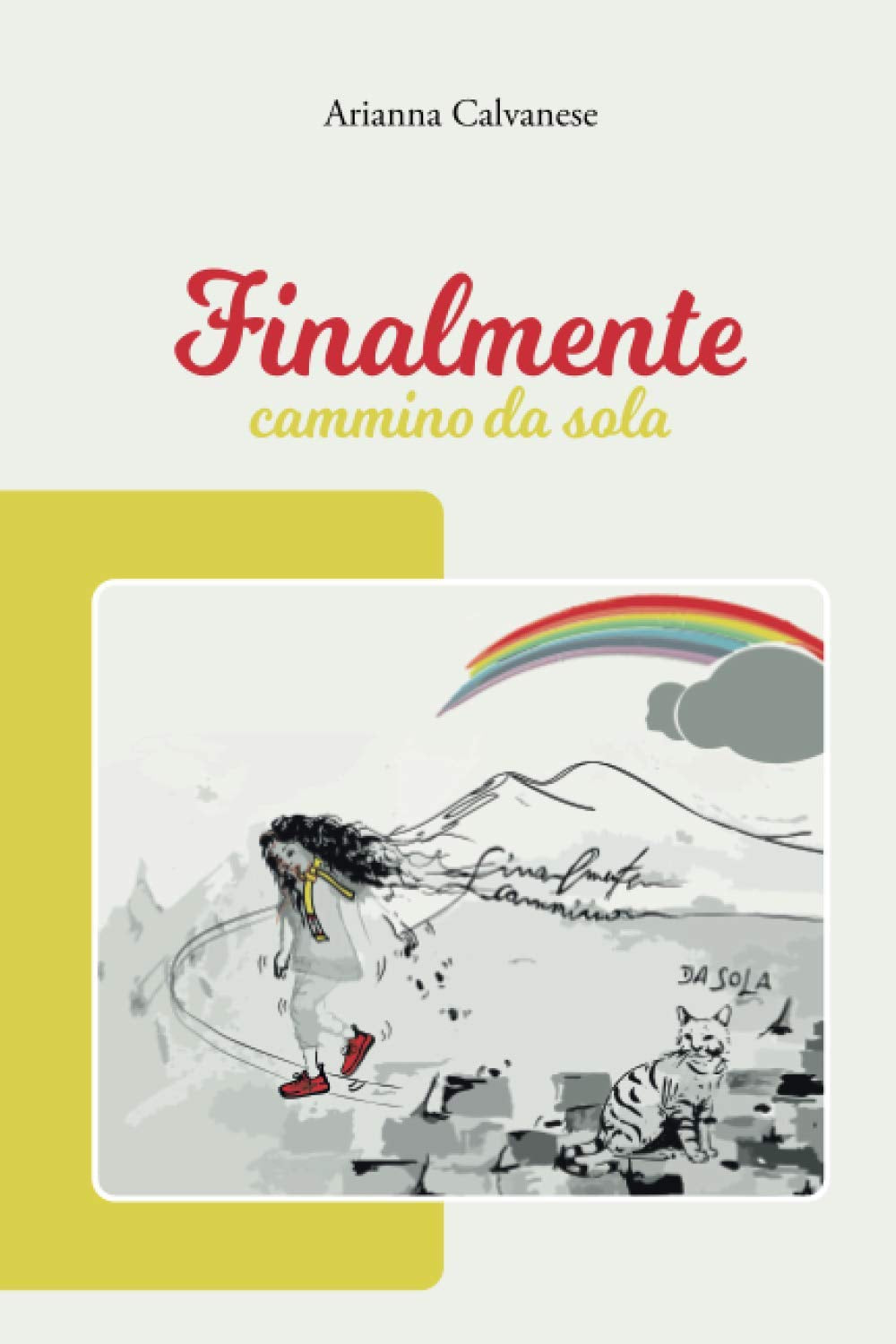 Finalmente cammino da sola (Italian Edition)