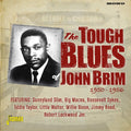 Detroit To Chicago - The Tough Blues Of John Brim 1950-1956 ORIGINAL RECORDINGS REMASTERED