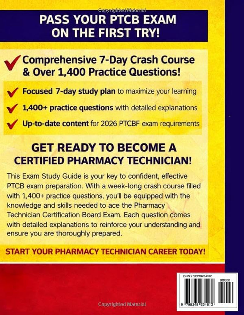 PTCB Exam Study Guide 2026-2027: Master the Pharmacy Technician Certification Board Exam and Pass on Your First Attempt with 1,400+ Practice Questions and a 7-Day Crash Course