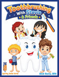 Toothbrushing With Stevie & Friends: Discover The Secret To SPARKLY SMILES (Sparkly Smiles Series)
