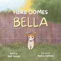 Here Comes Bella