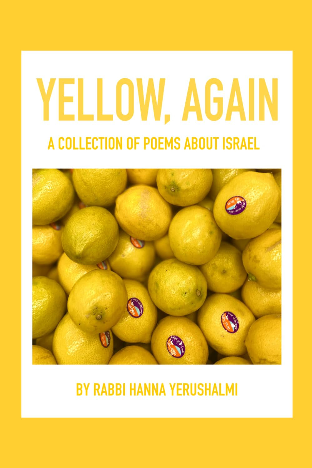 Yellow, again: A Collection of Poems about Israel