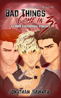 Bad Things Come in 3s: An MMM Paranormal Romance (The Fiends of Felcove)