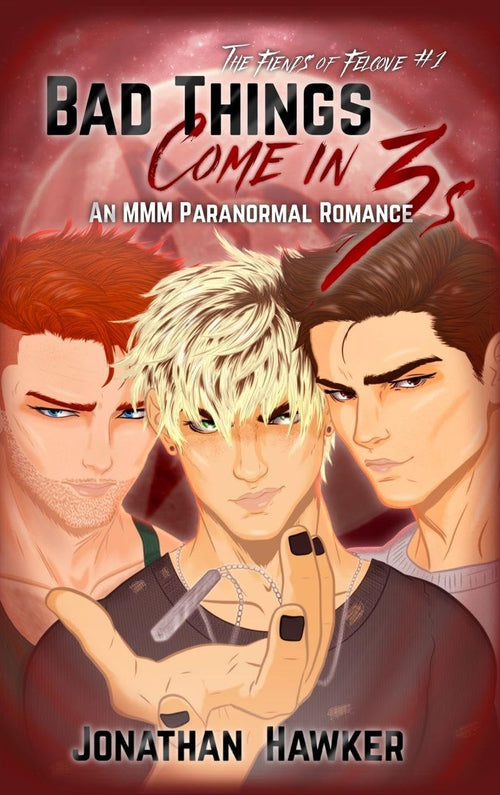 Bad Things Come in 3s: An MMM Paranormal Romance (The Fiends of Felcove)