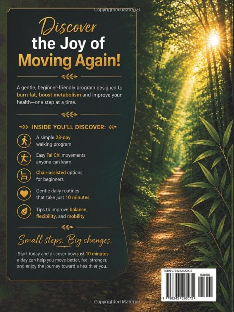 Tai Chi Walking for Weight Loss: A Senior-Friendly 28-Day Program with Chair-Assisted Steps, Joint-Safe Mobility, and Gentle Daily Walking to Improve Balance and Boost Vitality