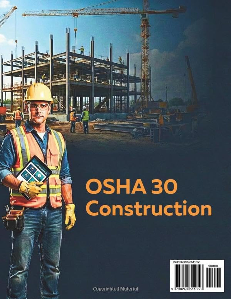 OSHA 30 Construction Study Guide 2026-2027: Pass Your OSHA 30-Hour Certification with 1200 Practice Questions, Detailed Answer Explanations, and Comprehensive Safety Coverage