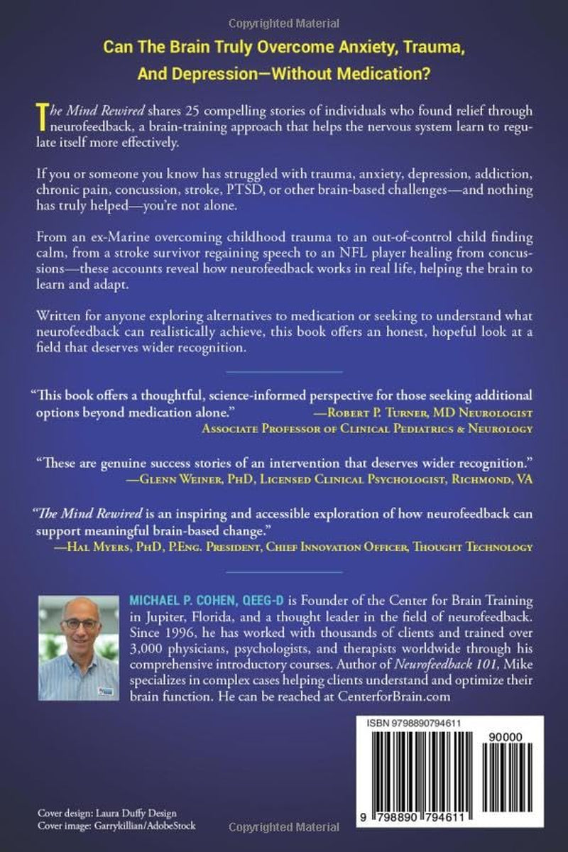 The Mind Rewired: 25 Stories of Overcoming Trauma, Anxiety, and Beyond Using Neurofeedback