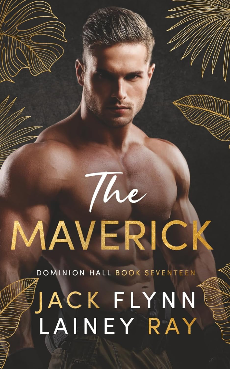The Maverick: A Billionaire Military Romance (Dominion Hall)