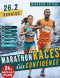 26.2 Secrets for Running Marathon Races with High Confidence: A Simple, Hour-by-Hour Workbook for Runners & Marathoners of All Levels With 150+ Pacing ... (Highly Effective Marathon Training Plan)
