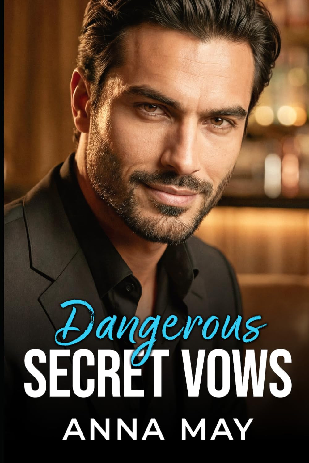 Dangerous Secret Vows: A Tale of Passion and Betrayal (Billionaires’ Games)