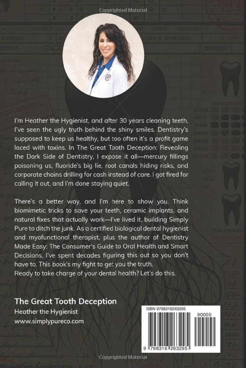 The Great Tooth Deception: Revealing the Dark Side of Dentistry