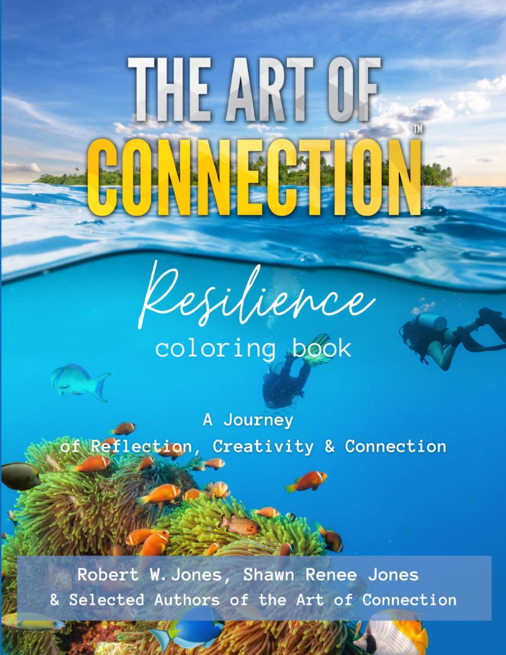 The Art of Connection Resilience Coloring Book: A Journey of Reflection, Creativity & Connection