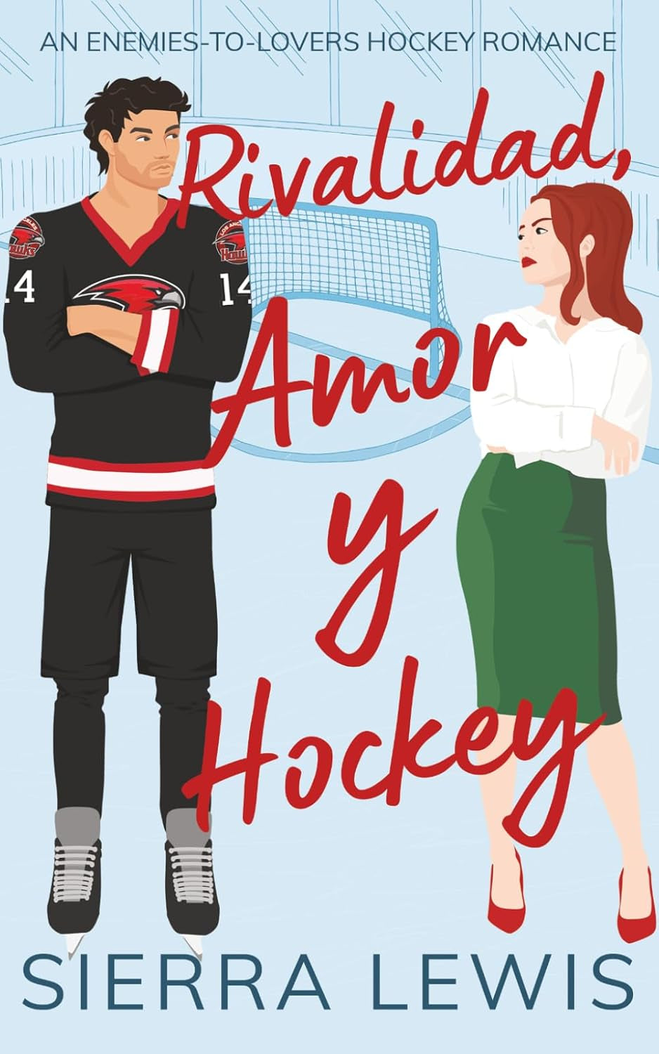 Rivalidad, Amor y Hockey: An Enemies-to-Lovers Hockey Romance (Spanish Edition)