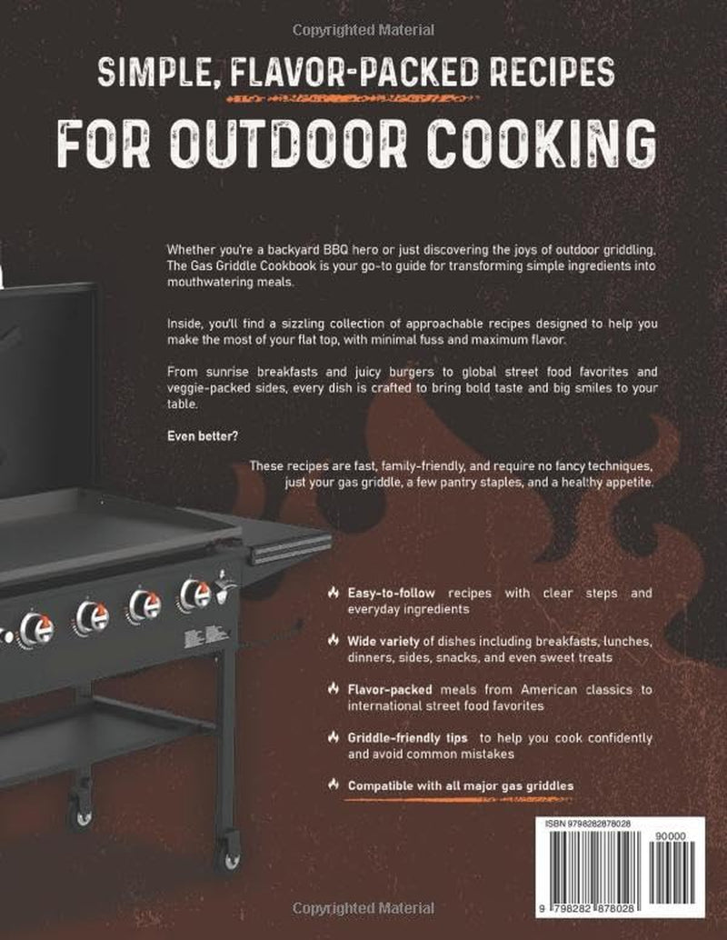 The Simple Gas Griddle Cookbook for Beginners: Easy, Budget-Friendly Griddle Recipes with Pro Tips and Grilling Techniques for Unforgettable Outdoor Gatherings